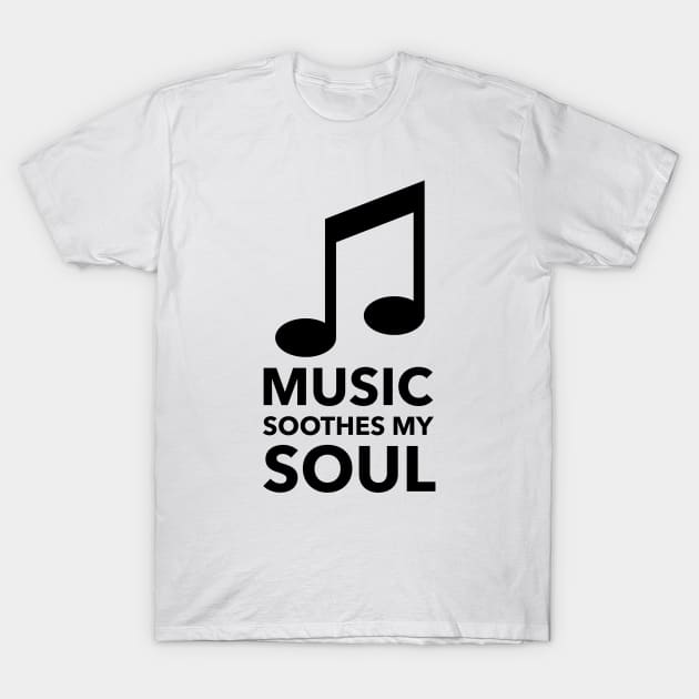 Music Soothes My Soul T-Shirt by Jitesh Kundra